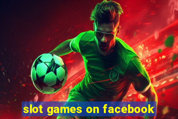 slot games on facebook