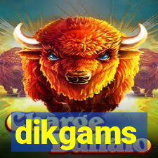 dikgams