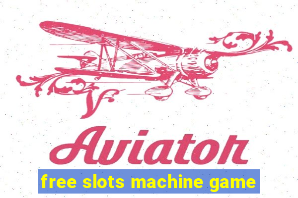 free slots machine game