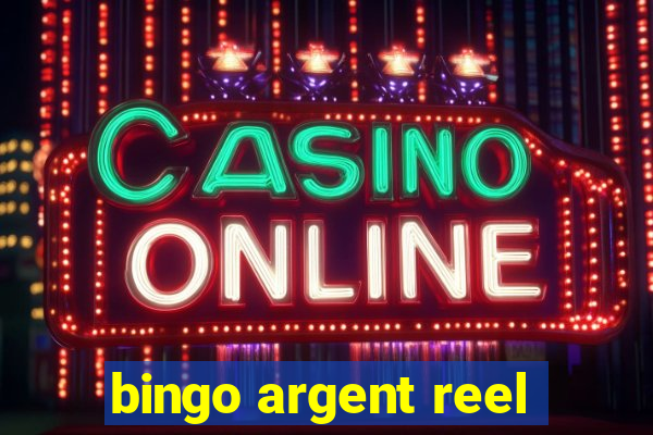 bingo argent reel