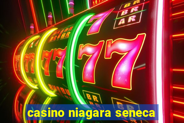 casino niagara seneca