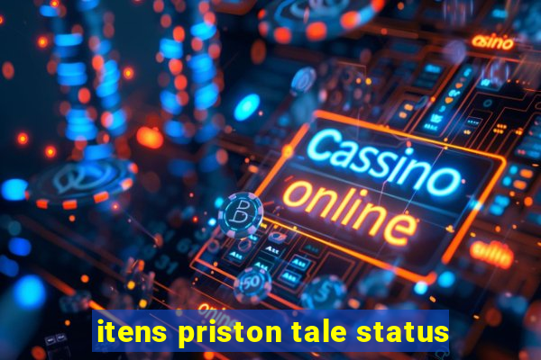 itens priston tale status