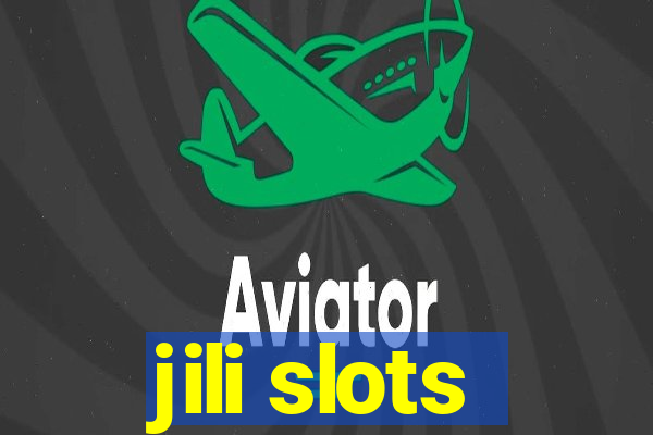 jili slots