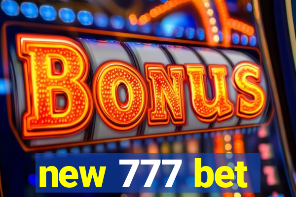 new 777 bet