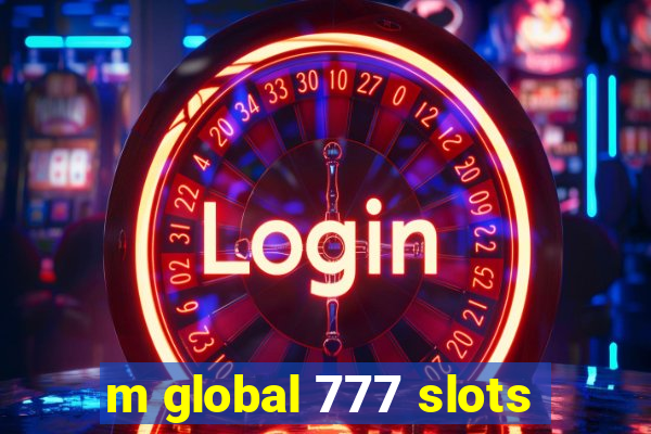 m global 777 slots