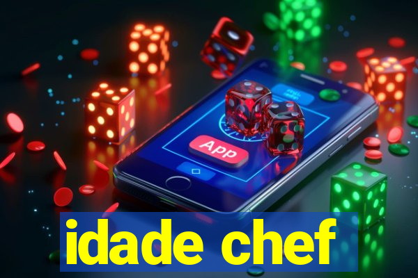 idade chef