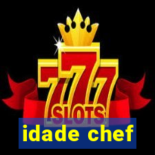 idade chef