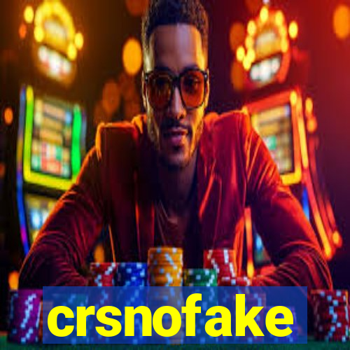 crsnofake