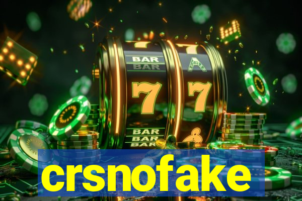 crsnofake