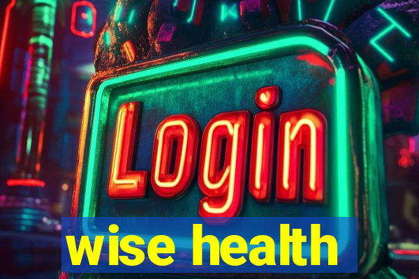 wise health