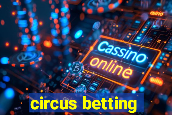 circus betting