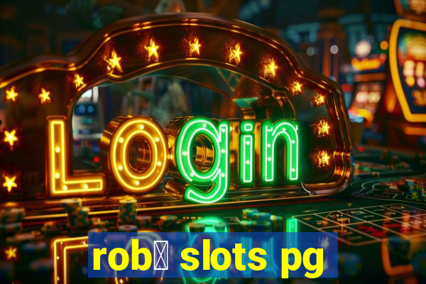 rob么 slots pg