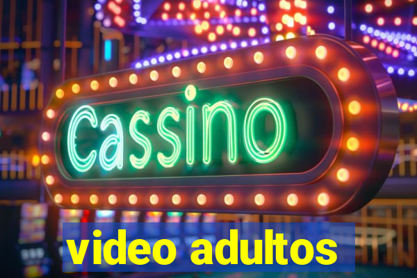 video adultos