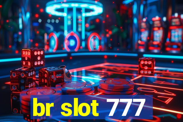 br slot 777