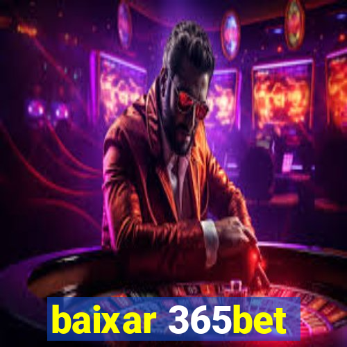 baixar 365bet