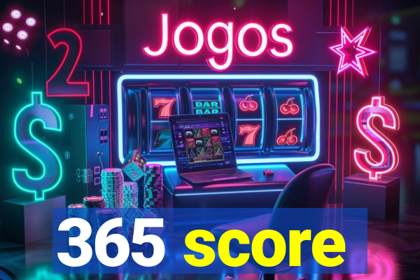 365 score