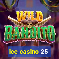 ice casino 25