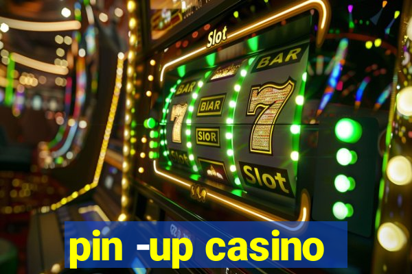 pin -up casino