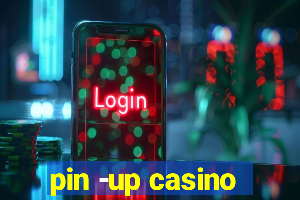 pin -up casino