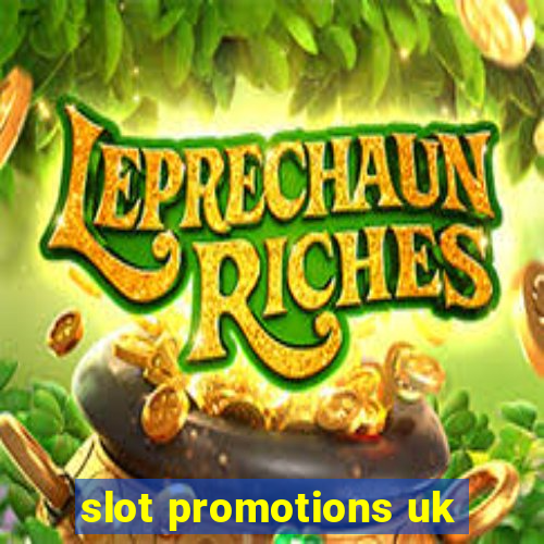 slot promotions uk