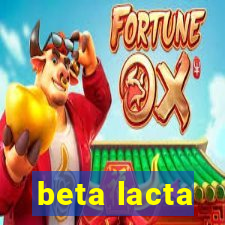 beta lacta