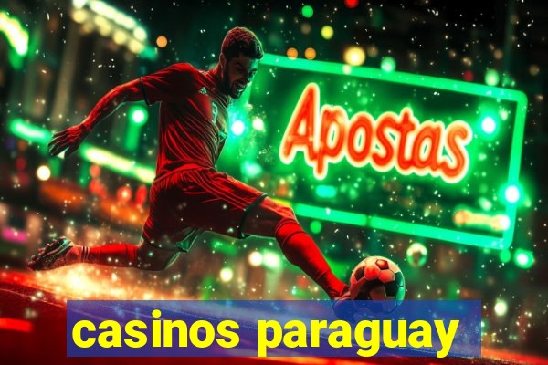 casinos paraguay