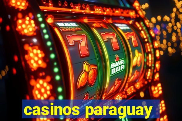 casinos paraguay