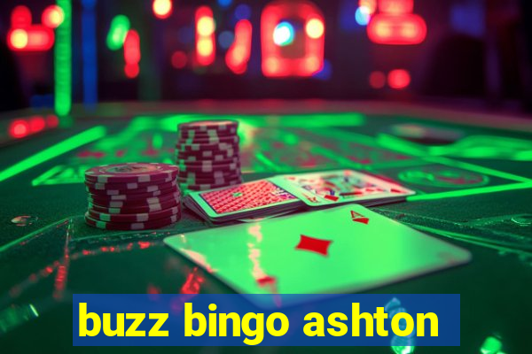 buzz bingo ashton