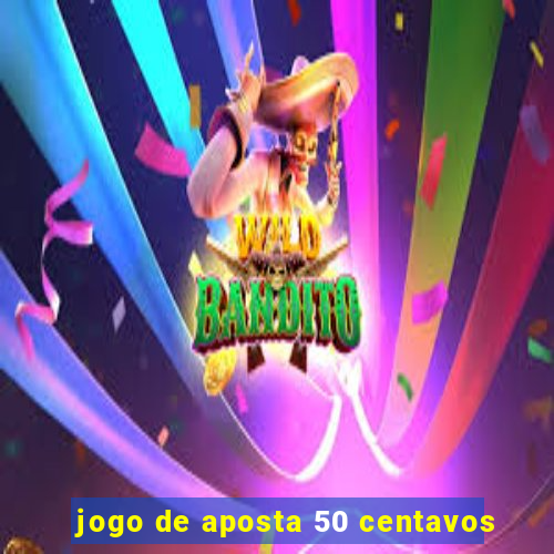 jogo de aposta 50 centavos