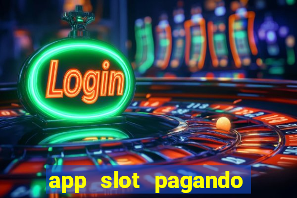 app slot pagando no cadastro