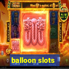 balloon slots