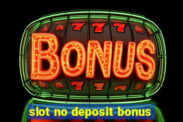 slot no deposit bonus