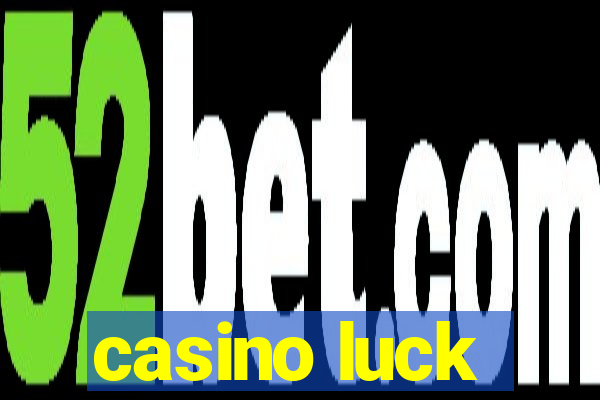 casino luck