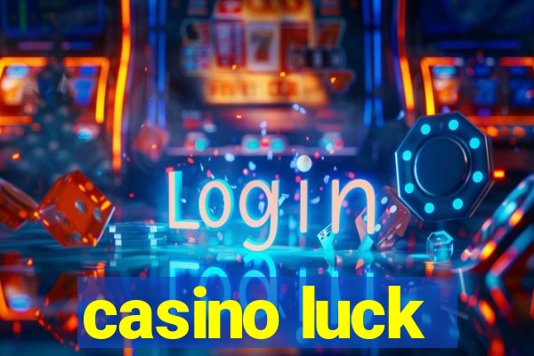 casino luck