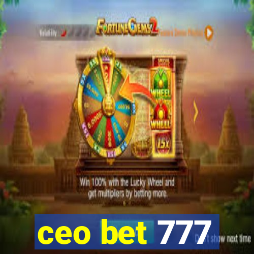 ceo bet 777