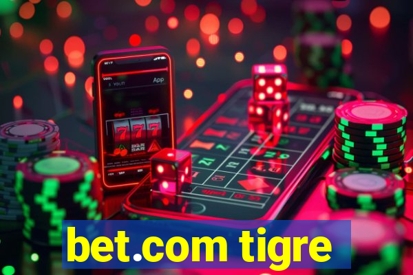 bet.com tigre