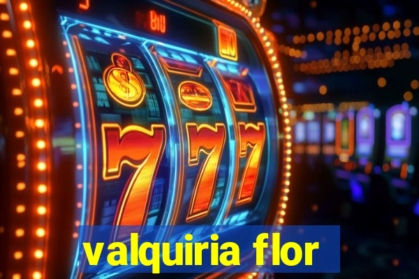 valquiria flor