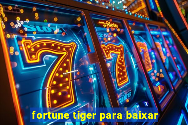 fortune tiger para baixar