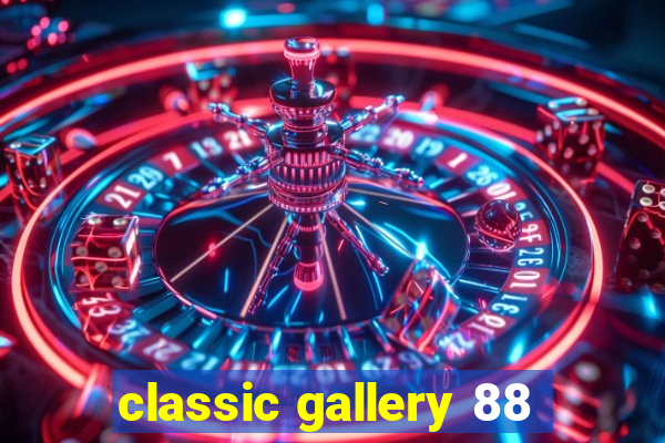 classic gallery 88