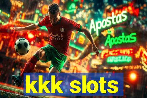 kkk slots