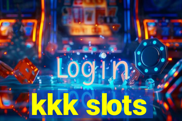 kkk slots