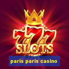 paris paris casino