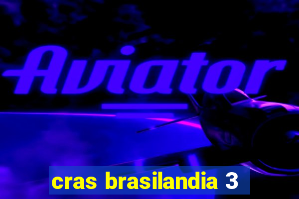 cras brasilandia 3