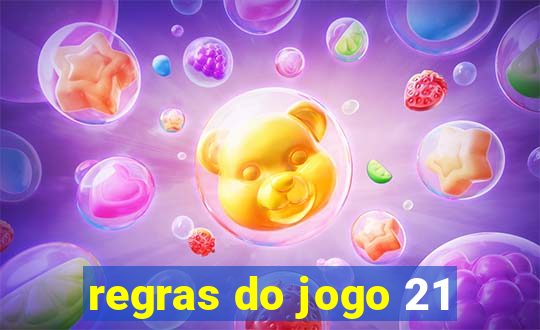 regras do jogo 21