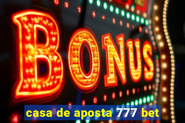 casa de aposta 777 bet