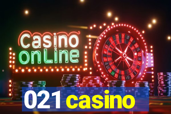 021 casino