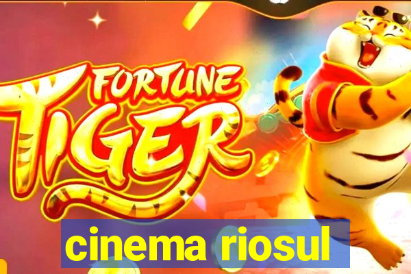 cinema riosul