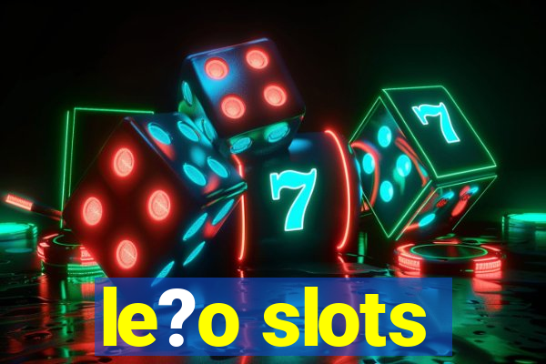 le?o slots