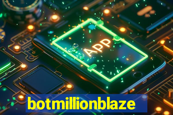 botmillionblaze