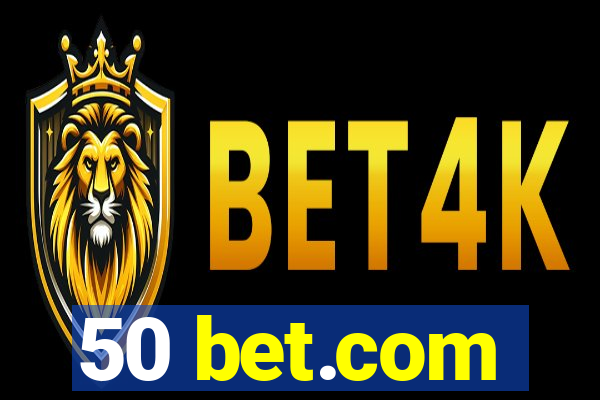 50 bet.com